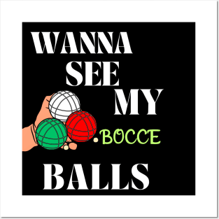 Bocce "Wanna See My Bocce Balls" Posters and Art